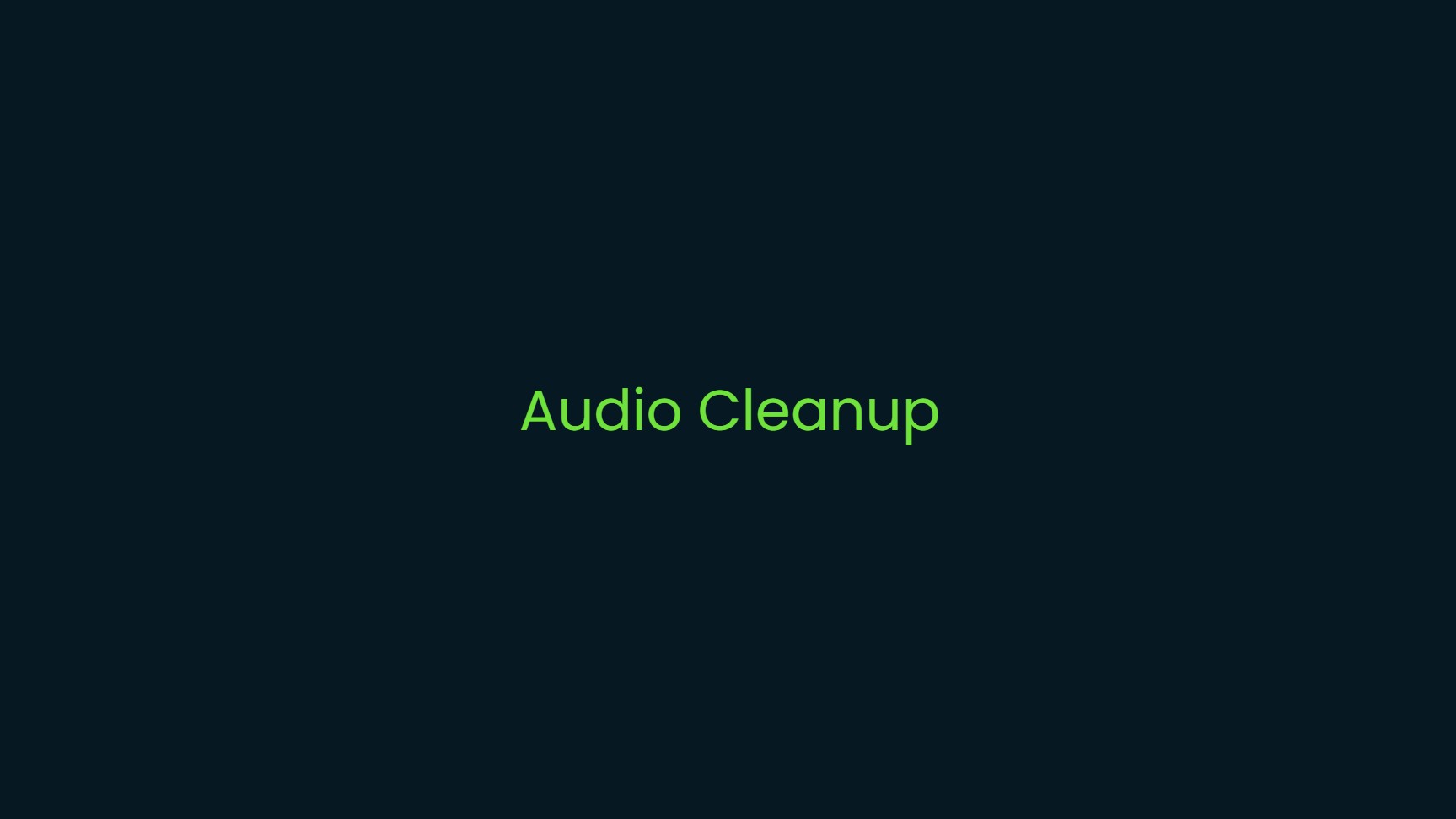 Audio Cleanup